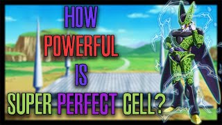 How Powerful is Super Perfect Cell [upl. by Refinney]