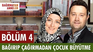 BAĞIRIP ÇAĞIRMADAN ÇOCUK BÜYÜTME TEKNİKLERİ  Bağırmayan Anneler  4 Bölüm  Hatice Kübra Tongar [upl. by Ainoek172]