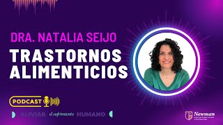 Los Trastornos Alimenticios de Imagen y Somáticos con Natalia Seijo [upl. by Dahsraf184]