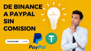 Como pasar USDT de Binance a Paypal RAPIDO [upl. by Eidur657]