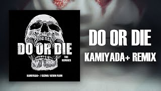 Mikes Dead  Do Or Die Kamiyada Remix [upl. by Hulda]