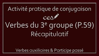 Activité pratique  Conjugaison des verbes du 3e groupe Partie 59 Niveau 4 [upl. by Worthy]