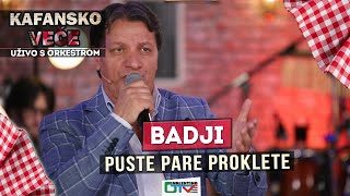 BADJI  PUSTE PARE PROKLETE  2021  UZIVO  OTV VALENTINO [upl. by Xila318]