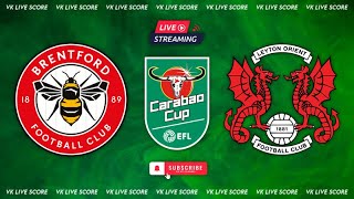 Brentford vs Leyton Orient 🔴Live Match Today⚽🎬 [upl. by Xuagram]