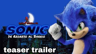 Sonic De Regreso al Bario  Teaser Trailer [upl. by Esilrac504]