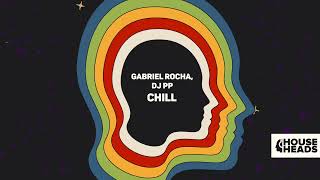 Gabriel Rocha DJ PP  Chill [upl. by Akirahs]