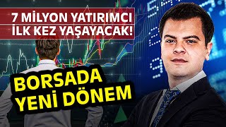 7 Milyon Yatırımcı İlk Defa Yaşayacak Borsada Yeni Dönemi Kadirhan Öztürk Değerlendirdi [upl. by Irving]