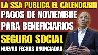 La SSA Publica el Calendario de Pagos de Noviembre para Beneficiarios Seguro Social [upl. by Anneiv]