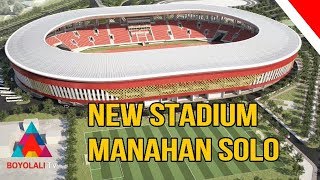 KEREN❗️Renovasi New Stadion Manahan solo seperti SUGBK [upl. by Devan]