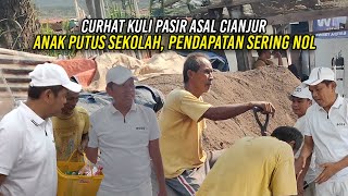 CURHAT KULI PASIR ASAL CIANJUR  AN4K PUTUS SEKOLAH  PENDAPATAN SERING NOL [upl. by Ynattyrb915]