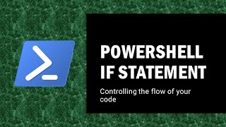 PowerShell If statement  controlling the flow of your code [upl. by Jallier]