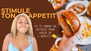 Astuces simples pour avoir de lappetit  🍽️😋 [upl. by Loren844]