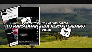 Dj Ramadhan Tiba Remix 2K24🔥 Bootleg Febry Remix Mengkane  Dj Fyp Viral Tik tok [upl. by Perlie]