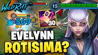 😲¡EVELYNN ESTA ROTA Y NADIE LA JUEGA  Wild Rift [upl. by Yerrot]