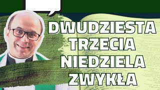 Komentarz do Ewangelii Mk 73137 809 Dwudziesta Trzecia Niedziela Zwykła [upl. by Lotsirb165]