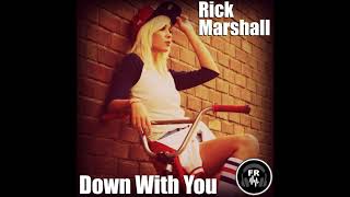 Rick Marshall Down With You Original Mix Preview [upl. by Kotto]