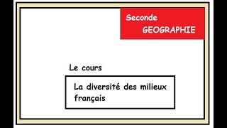 GEOGRAPHIE Seconde La diversité des milieux français [upl. by Broddy]