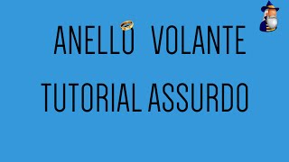 Anello volante Performance amp Tutorial  VAI A VEDERE IL REMAKE [upl. by Leiand]