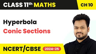 Hyperbola  Conic Sections  Class 11 Maths Chapter 10  CBSE 202425 [upl. by Annoerb]