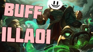 Buff Illaoi [upl. by Pendleton]