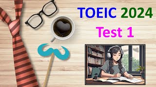 TOEIC Listening 2024 Test 1  TOEIC Sample Test  TOEIC 2024  TOEIC  Bita Kun [upl. by Bilski]