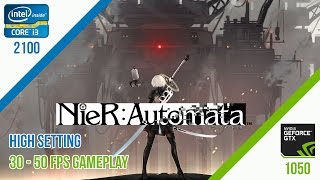 NieR Automata High Setting  Gameplay i3 2100  GTX 1050 [upl. by Rempe]