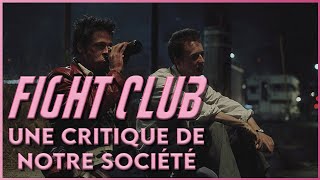 FIGHT CLUB  UNE CRITIQUE DE NOTRE SOCIÉTÉ [upl. by Elirpa]