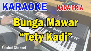 BUNGA MAWAR ll KARAOKE NOSTALGIA ll TETY KADI ll NADA PRIA D MINOR [upl. by Eedahs13]