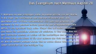 Das Evangelium nach Matthäus Kapitel 28 [upl. by Norrat]