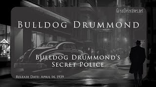 Bulldog Drummonds Secret Police [upl. by Rotciv]