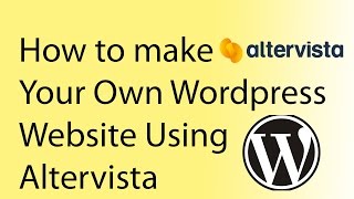 How To Make Your Own WordPress Website using AlterVista [upl. by Bray]