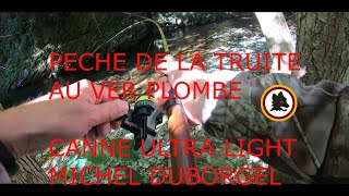 PECHE TRUITE VINTAGE AU VER PLOMBE CANNE M DUBORGEL MOULINET MITCHELL 308 PRO [upl. by Quint32]