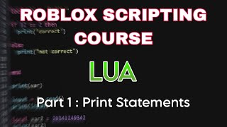 Roblox Scripting Tutorial Print Statements [upl. by Schroder]