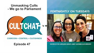 Cult Chat Episode 47  Unmasking Cults  We go to Parliament [upl. by Eddra]