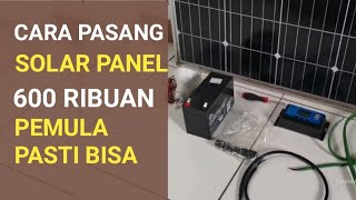 Pasang Solar Panel 600 Ribuan untuk Pemula [upl. by Ciapha]