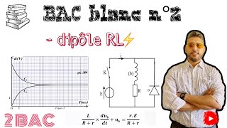 Dipôle RL  Extrait d’un BAC Blanc n°2  Physique Electricité  2 BAC BIOF PCSM  Pr Mouslim [upl. by Ellata]