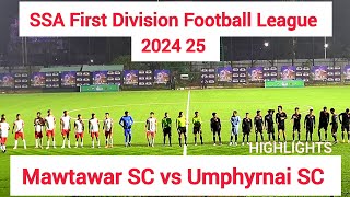 SSA First Division Football League 2024 25 Mawtawar SC vs Umphyrnai SC Match date 11124 [upl. by Telocin352]