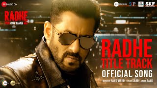 Radhe Title Track  Radhe  Your Most Wanted Bhai  Salman Khan amp Disha Patani  Sajid Wajid [upl. by Jarib]