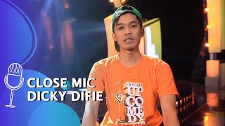 CLOSE MIC Dicky Difie Stand Up Comedy adalah Ajang untuk Mengutarakan Kejujuran  SUCI 5 [upl. by Enneirb802]