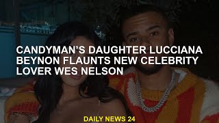 Candymans Daughter Lucciana Beynon Shows Off New Celebrity Lover Wes Nelson [upl. by Eldwin]