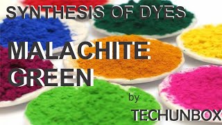 Malachite Green  Synthesis Of Dyes Part 2 [upl. by Adnalay]