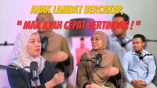 Anak Lambat Bercakap Mak Ayah Cepat Bertindak [upl. by Elna]