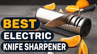 Best Electric Knife Sharpener in 2022 – Top Buying Guide [upl. by Ytsirc]