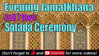 ISMAILI EVENING SATARA  FULL JAMATKHANA  DUA WITH TASBIH  MUSHKIL ASAN TASBIH VENTI FARMAN GINAN [upl. by Rj261]