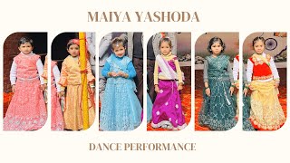 Maiya yashoda II Dance Performance [upl. by Sanjay536]