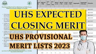 UHS Provisional Merit Lists Announced  UHS MBBS Expected Closing Merits 2023  Safe Zone Aggregate [upl. by Draneb]