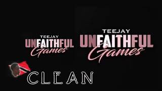 TEEJAY UNFAITHFUL GAMES CLEAN DJKAVI RADIOEDIT Promotional Use Only [upl. by Hoseia]