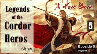 The Legend of the Condor Heroes Eposide 5 Audio Han Lis Wuxia Adventures [upl. by Felicidad]