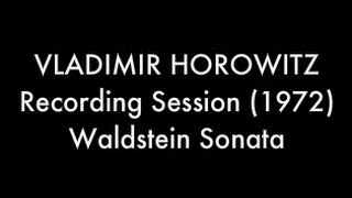 Vladimir Horowitz recording session 1972 Waldstein Sonata Beethoven [upl. by Haem]