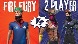 Fire fury vs 2 player  1 VS 2 custom [upl. by Star785]